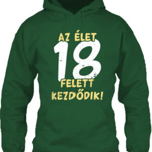 Az élet 18 felett – Unisex kapucnis pulóver