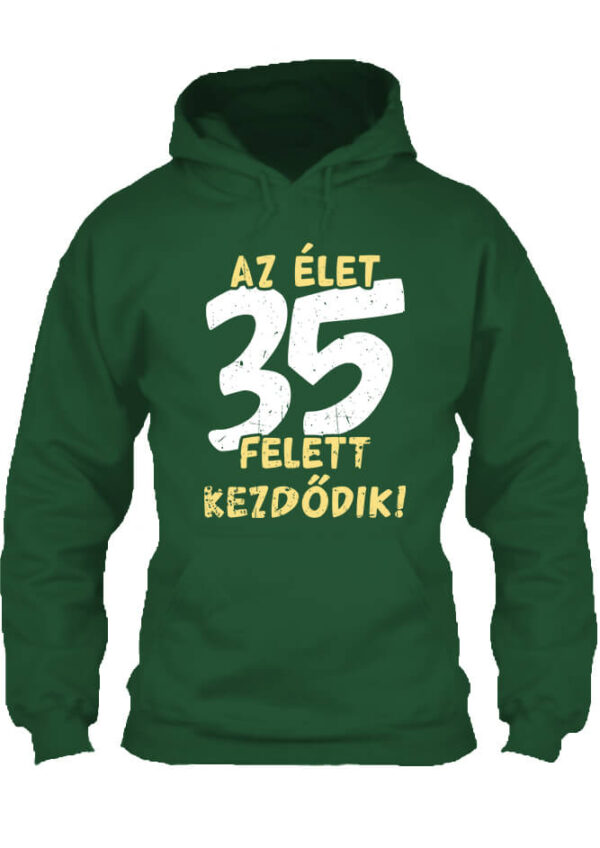 Az élet 35 felett - Unisex kapucnis pulóver