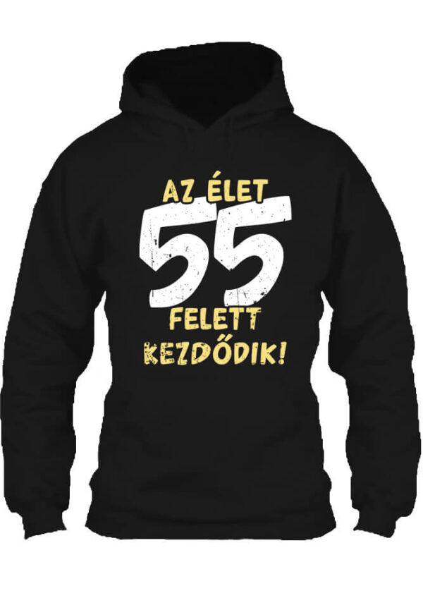 Az élet 55 felett - Unisex kapucnis pulóver