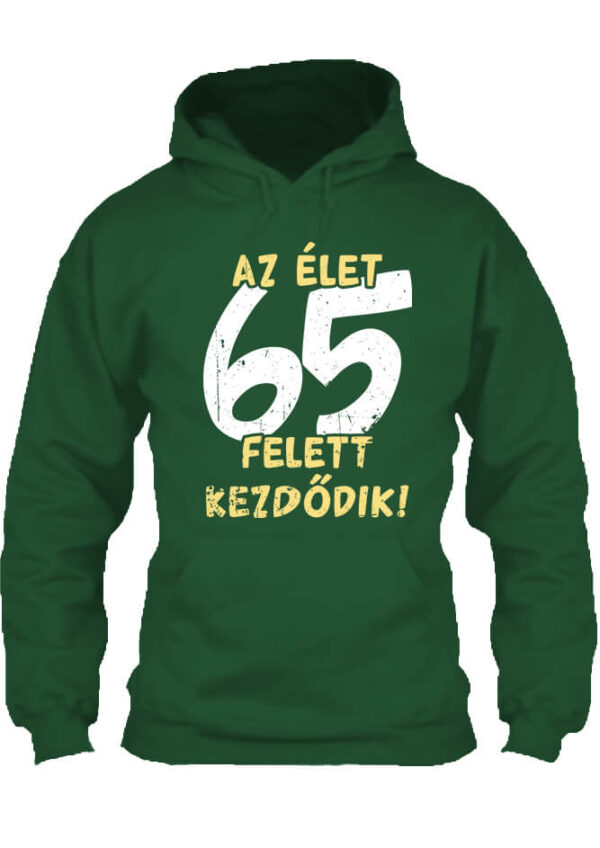 Az élet 65 felett - Unisex kapucnis pulóver