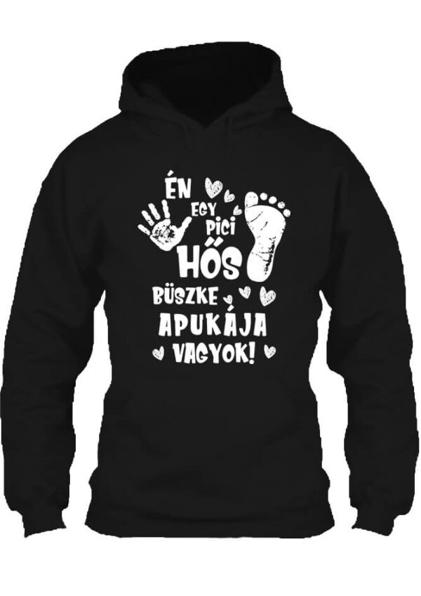 Egy PICi hős apukája - Unisex kapucnis pulóver - 4XL, Fekete