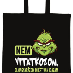 Grincs Nem vitatkozom elmagyarázom- Basic rövid fülű táska