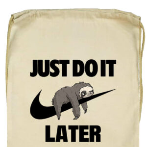 Just do it later- Basic tornazsák