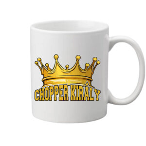 Chopper király – Bögre