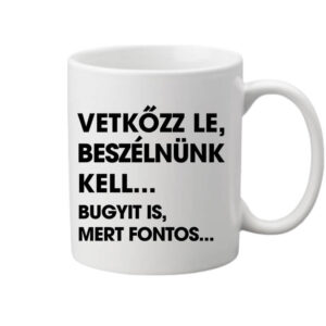 Vetkőzz le – Bögre