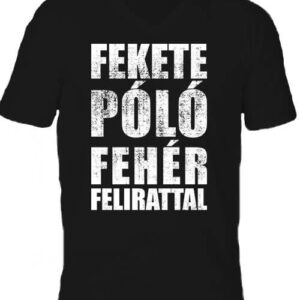 Fekete póló fehér felirattal – Férfi V nyakú póló