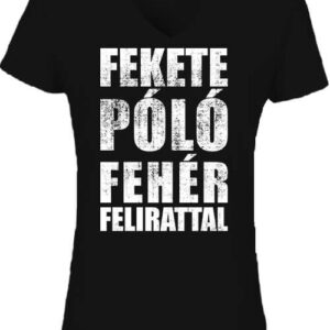 Fekete póló fehér felirattal – Női V nyakú póló