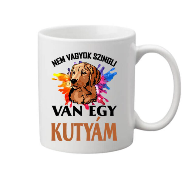 Nem szingli Van egy kutyám - Bögre