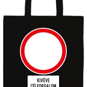 Behajtani TILOS kivéve célforgalom- Prémium hosszú fülű táska