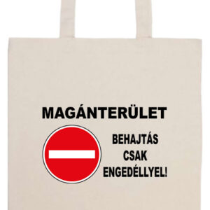 Magánterület Behajtás csak engedéllyel- Basic hosszú fülű táska