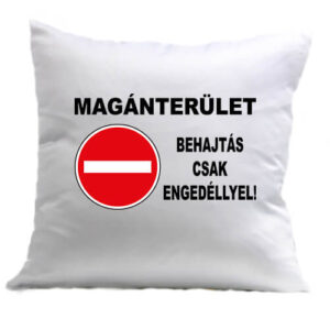 Magánterület Behajtás csak engedéllyel – Párna