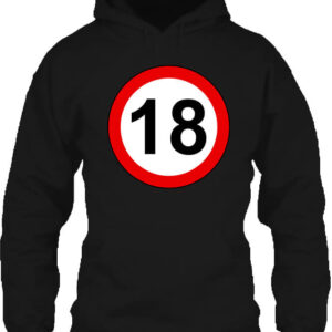 18 éves születésnapi tábla – Unisex kapucnis pulóver