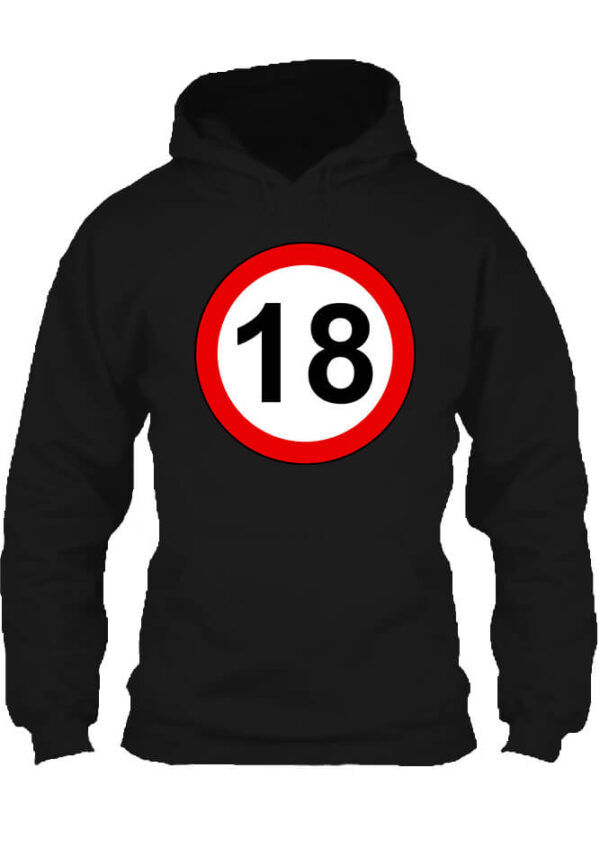 18 éves születésnapi tábla - Unisex kapucnis pulóver