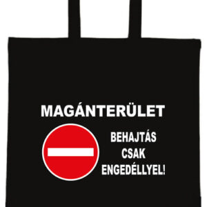 Magánterület Behajtás csak engedéllyel- Basic rövid fülű táska