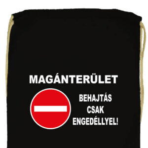 Magánterület Behajtás csak engedéllyel- Basic tornazsák