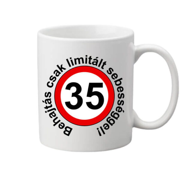 Limitált sebességgel 35 éves születésnap - Bögre