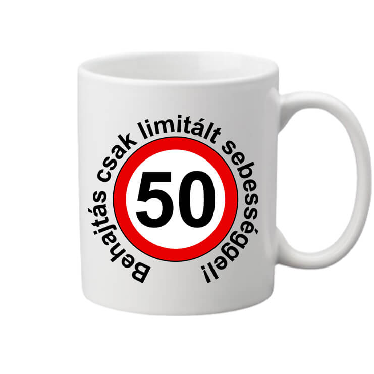 Limitált sebességgel 50 éves születésnap – Bögre