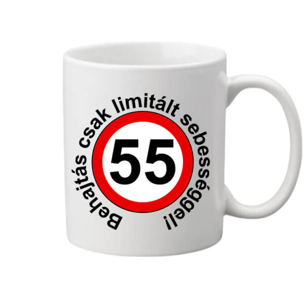 Limitált sebességgel 55 éves születésnap - Bögre