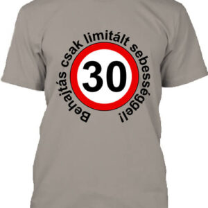 Limitált sebességgel 30 éves születésnap – Férfi póló