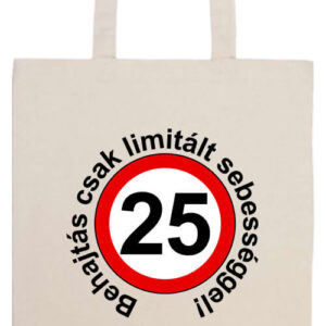 Limitált sebességgel 25 éves születésnap- Prémium hosszú fülű táska