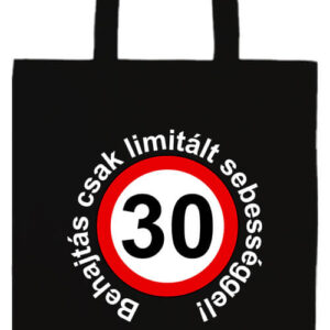 Limitált sebességgel 30 éves születésnap- Prémium hosszú fülű táska