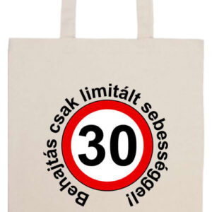 Limitált sebességgel 30 éves születésnap- Basic hosszú fülű táska