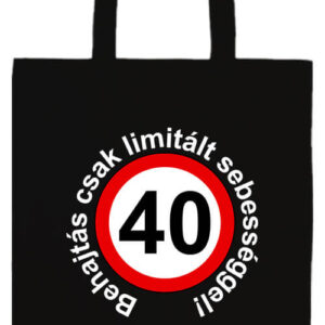 Limitált sebességgel 40 éves születésnap- Prémium hosszú fülű táska