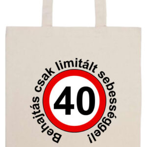 Limitált sebességgel 40 éves születésnap- Basic hosszú fülű táska