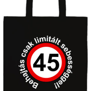 Limitált sebességgel 45 éves születésnap- Prémium hosszú fülű táska