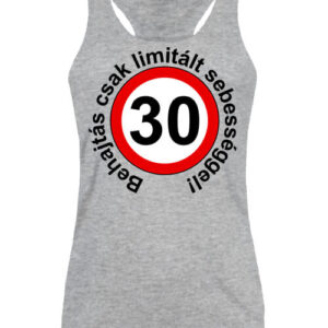 Limitált sebességgel 30 éves születésnap – Női ujjatlan póló