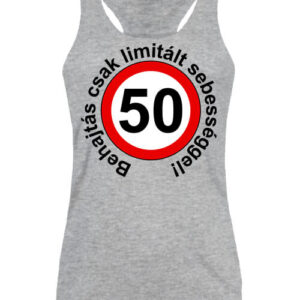 Limitált sebességgel 50 éves születésnap – Női ujjatlan póló