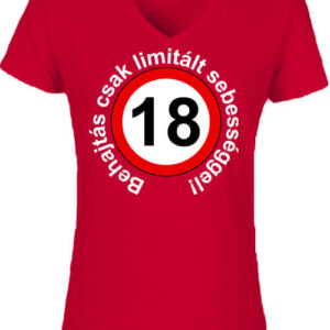 Limitált sebességgel 18 éves születésnap – Női V nyakú póló