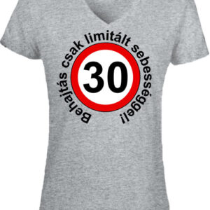 Limitált sebességgel 30 éves születésnap – Női V nyakú póló