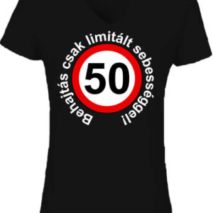 Limitált sebességgel 50 éves születésnap – Női V nyakú póló