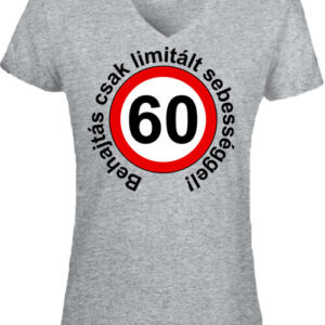 Limitált sebességgel 60 éves születésnap – Női V nyakú póló