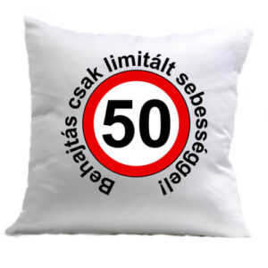 Limitált sebességgel 50 éves születésnap – Párna