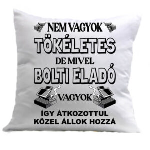 Tökéletes bolti eladó – Párna