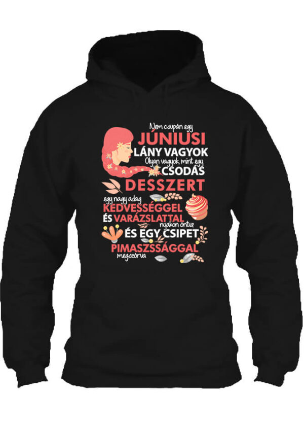 Csodás desszert júniusi lány - Unisex kapucnis pulóver