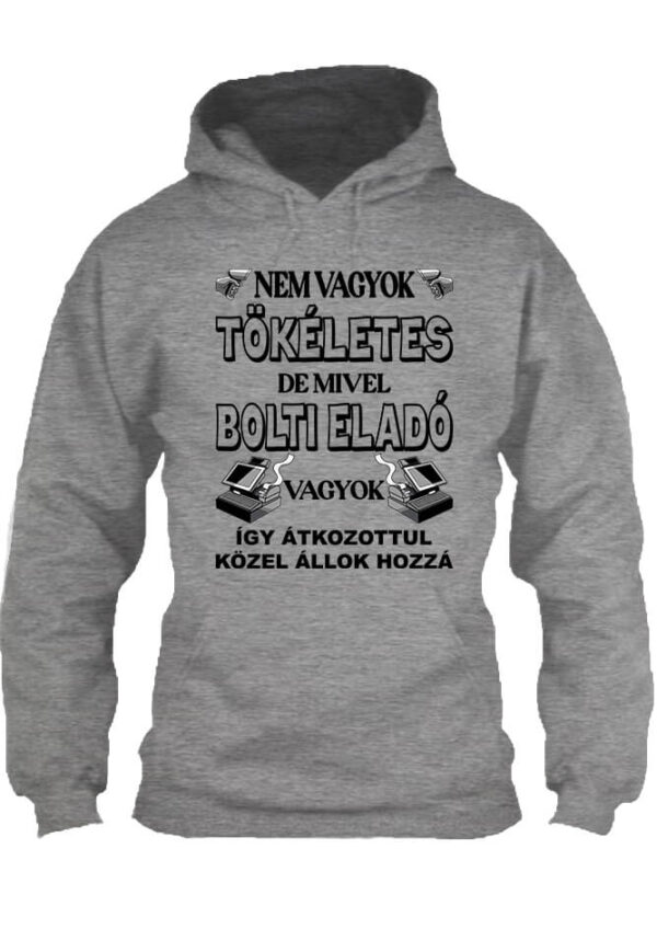 Tökéletes bolti eladó - Unisex kapucnis pulóver
