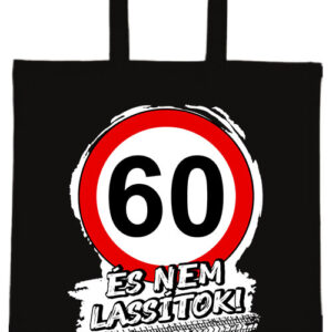 60 éves születésnap és nem lassítok – hosszú vagy rövid fülű vászontáska