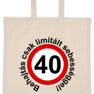 Limitált sebességgel 40 éves születésnap- Basic rövid fülű táska