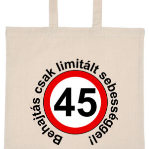 Limitált sebességgel 45 éves születésnap- Basic rövid fülű táska
