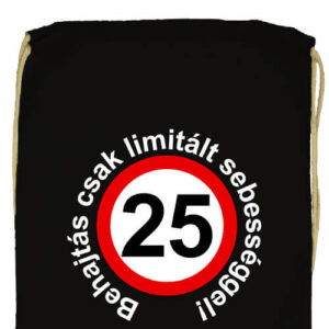Limitált sebességgel 25 éves születésnap- Prémium tornazsák