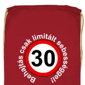 Limitált sebességgel 30 éves születésnap- Prémium tornazsák