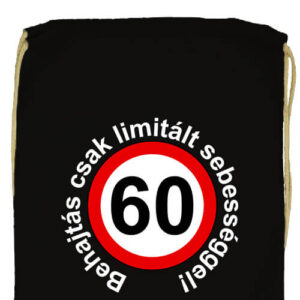 Limitált sebességgel 60 éves születésnap- Prémium tornazsák