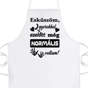 Két gyerekkel ezelőtt normális voltam- Prémium kötény