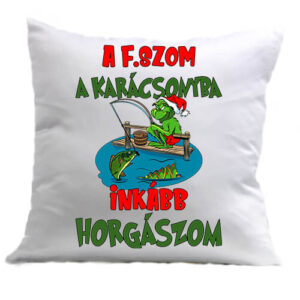 Grincs Inkább horgászom – Párna