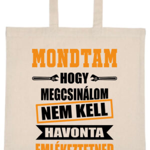 Mondtam hogy megcsinálom- Basic rövid fülű táska