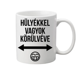 Hülyékkel vagyok körülvéve – Bögre