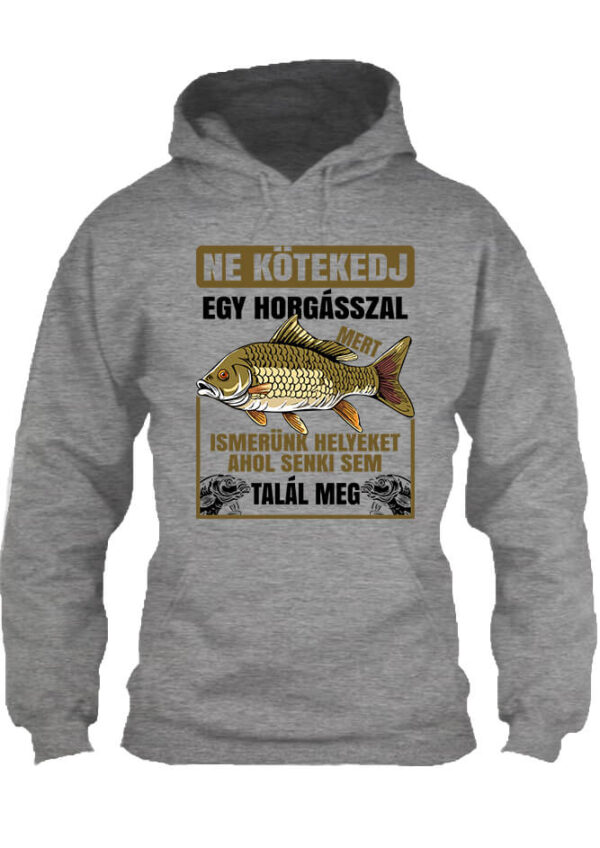 Ne kötekedj horgásszal - Unisex kapucnis pulóver
